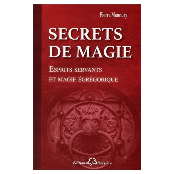 Secrets de magie - Esprits servants et magie égrégorique