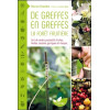 De greffes en greffes, la forêt fruitière - L'art de rendre productifs friches, landes, causses, garrigues et maquis...