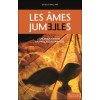 Les âmes jumelles - Un amour divin - Un processus spirituel