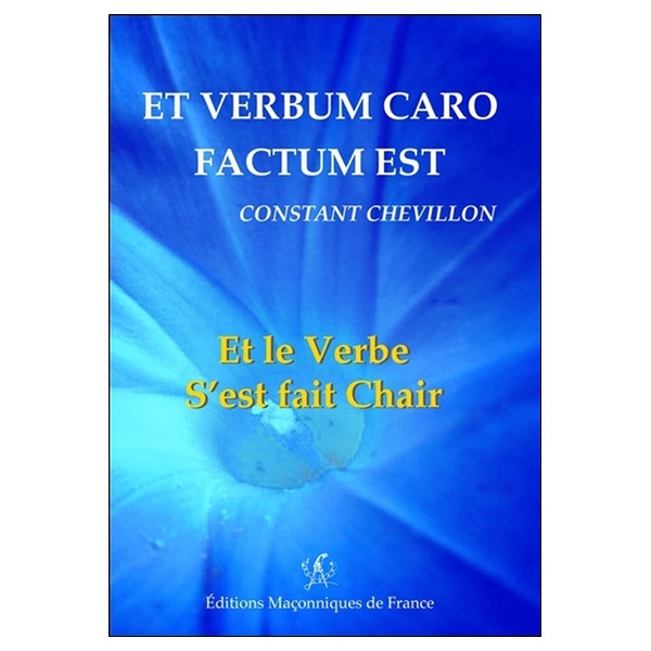 Et verbum caro factum est - Et le Verbe S'est fait Chair