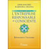 L'entreprise responsable et consciente - Conscious Capitalism - Réinventons l'économie
