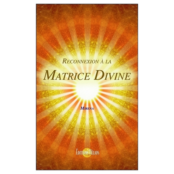 Reconnexion à la Matrice Divine