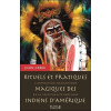 Rituels et pratiques magiques des indiens d'Amérique - L'aspiration chamanique de la spiritualité indienne