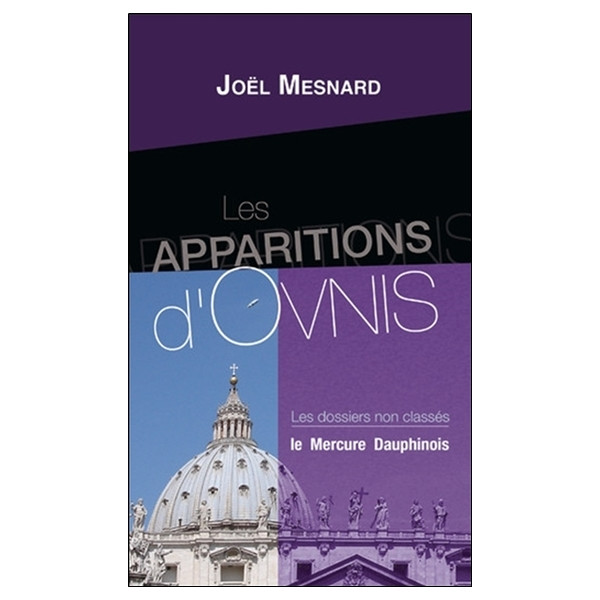 Les apparitions d'Ovnis - Les dossiers non classés