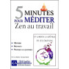 5 minutes pour méditer - Zen au travail