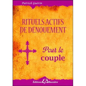 Rituels actifs de dénouement - Pour le couple