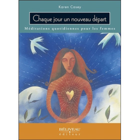 Chaque jour un nouveau départ - Méditations quotidiennes pour les femmes