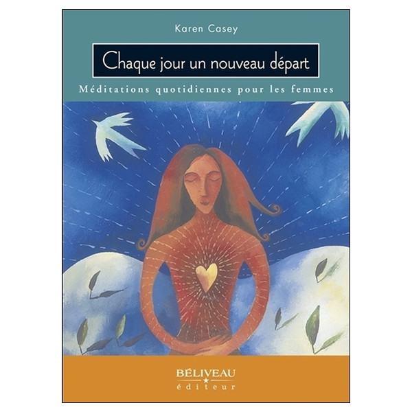 Chaque jour un nouveau départ - Méditations quotidiennes pour les femmes