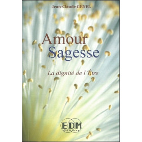 Amour Sagesse - La dignité de l'Etre
