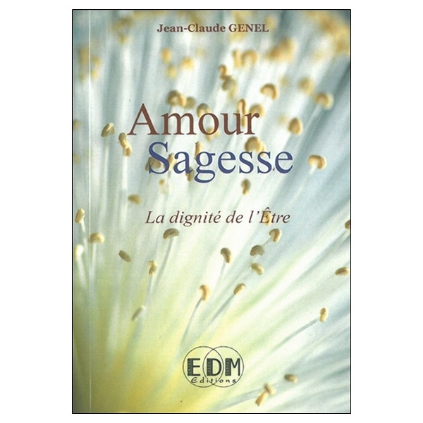 Amour Sagesse - La dignité de l'Etre