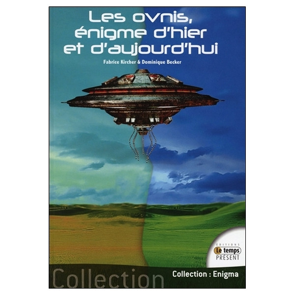 Les ovnis, énigme d'hier et d'aujourd'hui