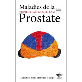 Lorsque l'esprit influence le corps - Tome 16 : Maladies de la Prostate