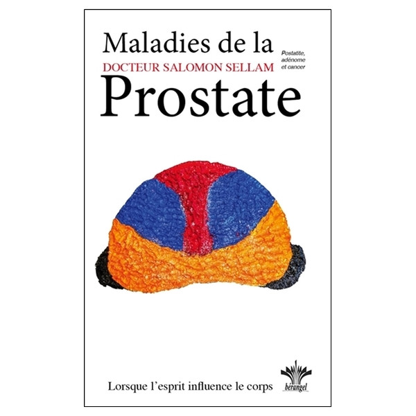 Lorsque l'esprit influence le corps - Tome 16 : Maladies de la Prostate