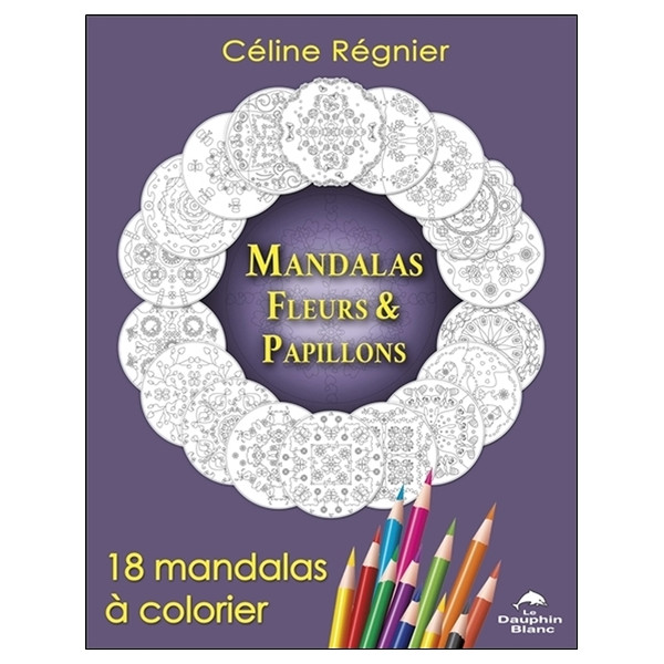Mandalas Fleurs & Papillons - 18 mandalas à colorier