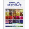 Manuel de lithothérapie - Le royaume des pierres et des cristaux