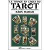 Le tirage en croix du tarot - Méthode pratique d'art divinatoire