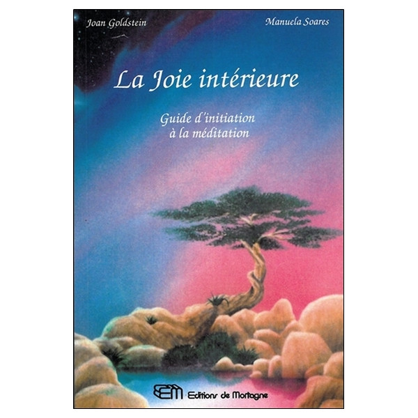 La joie intérieure - Guide d'initiation à la méditation
