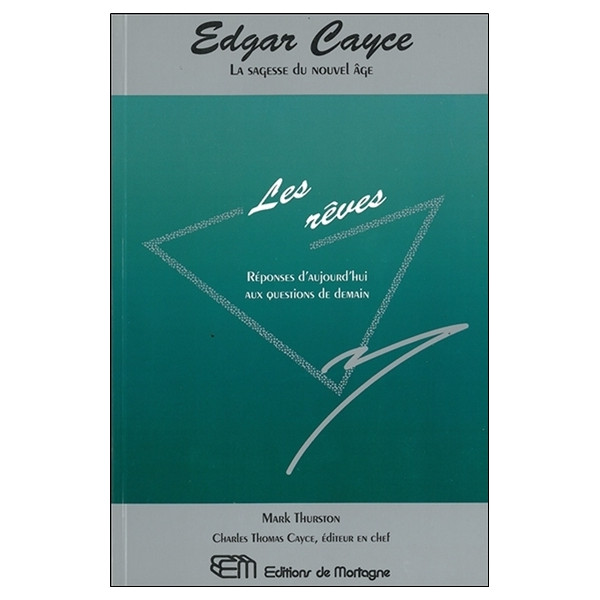 Les rêves - Réponses d'aujourd'hui aux questions de demain