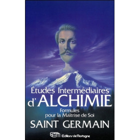 Etudes intermédiaires d'Alchimie - Formules pour la Maîtrise de Soi