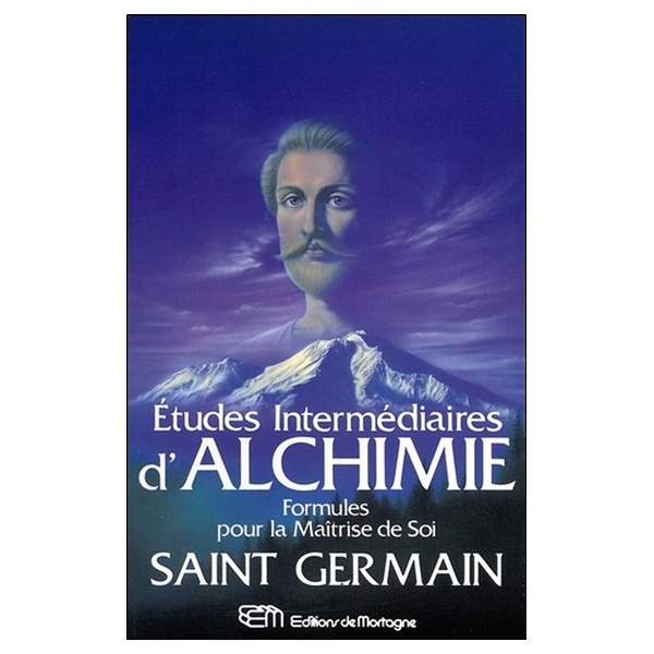 Etudes intermédiaires d'Alchimie - Formules pour la Maîtrise de Soi