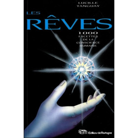 Les rêves - 1000 facettes de la conscience humaine