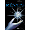 Les rêves - 1000 facettes de la conscience humaine
