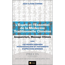 L'Esprit et l'Essentiel de la Médecine Traditionnelle Chinoise T3