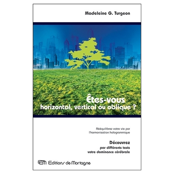 Etes-vous horizontal, vertical ou oblique ?