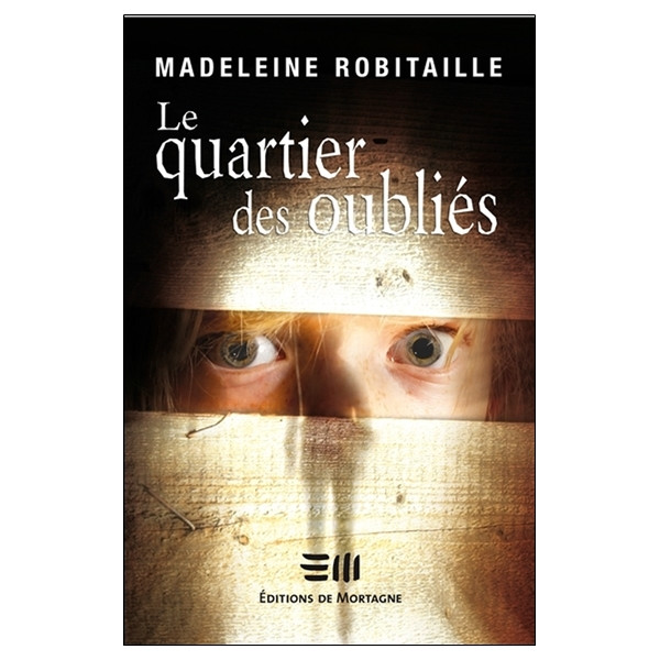 Le quartier des oubliés
