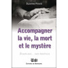 Accompagner la vie, la mort et le mystère