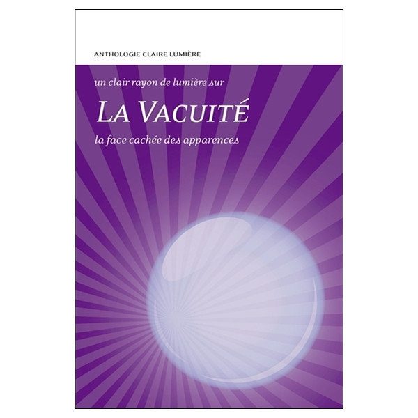 La vacuité - La face cachée des apparences
