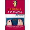 Le pendule & la balance - La radiesthésie, votre alliée minceur et bien-être