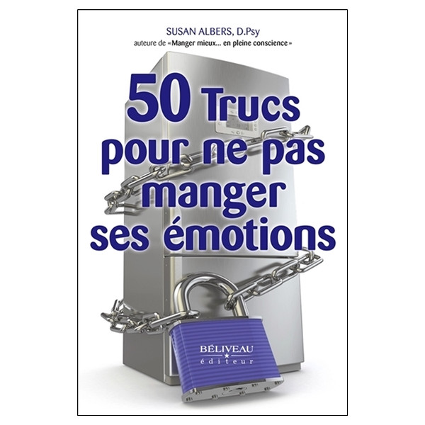 50 Trucs pour ne pas manger ses émotions