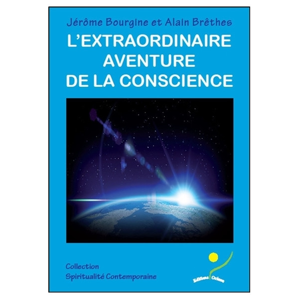 L'extraordinaire aventure de la conscience