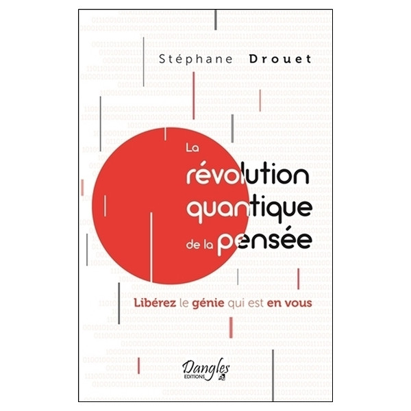 La révolution quantique de la pensée - Libérez le génie qui est en vous