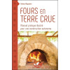 Fours en terre crue - Manuel pratique illustré pour une construction autonome