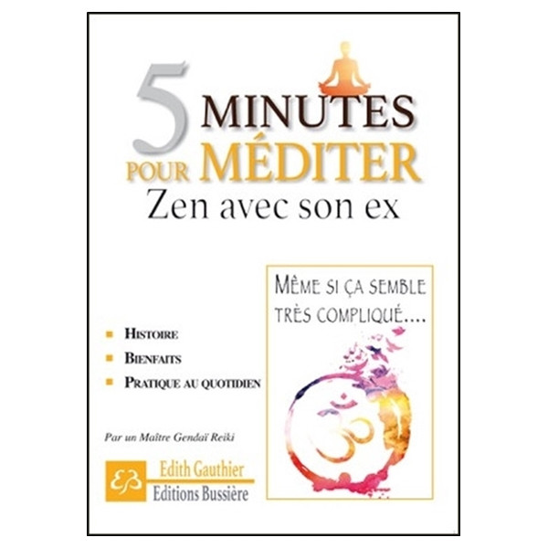 5 minutes pour méditer - Zen avec son ex