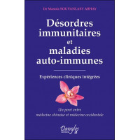Désordres immunitaires et maladies auto-immunes - Expériences cliniques intégrées