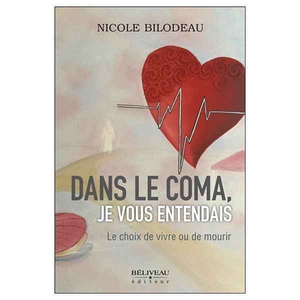 Dans le coma, je vous entendais - Le choix de vivre ou de mourir