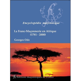 La Franc-Maçonnerie en Afrique (1781-2000)