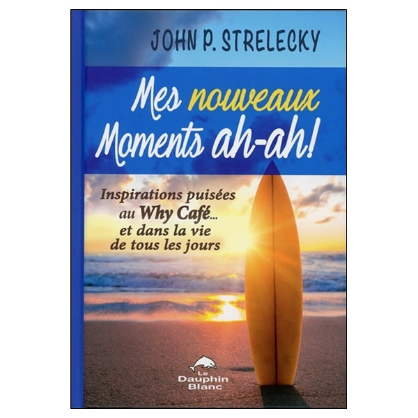 Mes nouveaux Moments ah-ah ! - Inspirations puisées au Why Café...