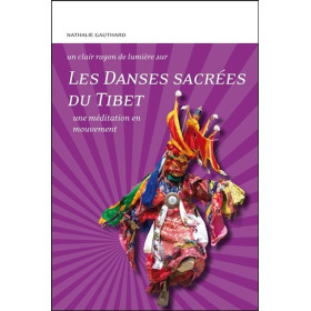Les Danses sacrées du Tibet - Une méditation en mouvement