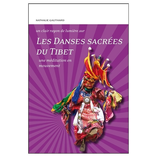 Les Danses sacrées du Tibet - Une méditation en mouvement