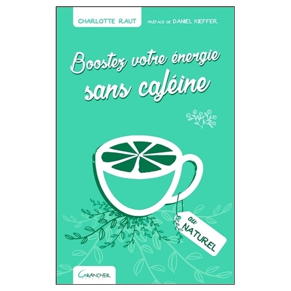 Boostez votre énergie sans caféine au naturel