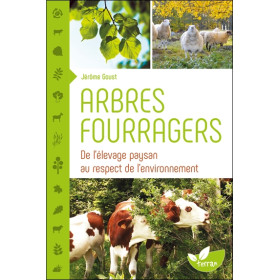 Arbres fourragers - De l'élevage paysan au respect de l'environnement