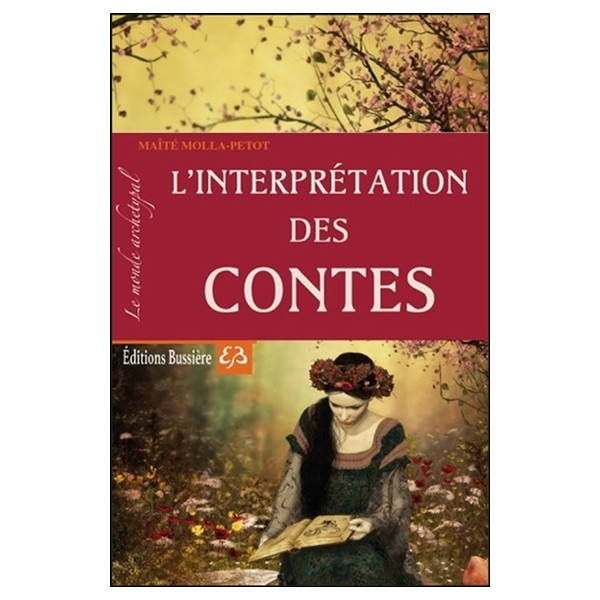 L'interprétation des contes - Le monde archétypal