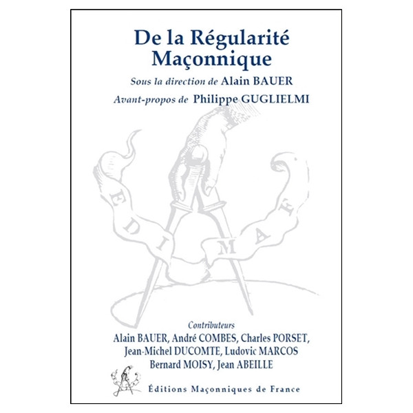 De la Régularité Maçonnique