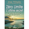 Zéro Limite - L'ultime secret - La quête des miracles par Ho'oponopono
