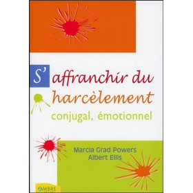 S'affranchir du harcèlement conjugal émotionnel