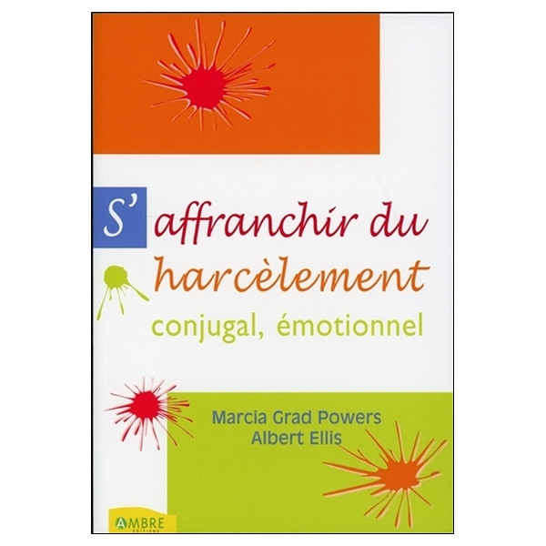 S'affranchir du harcèlement conjugal émotionnel